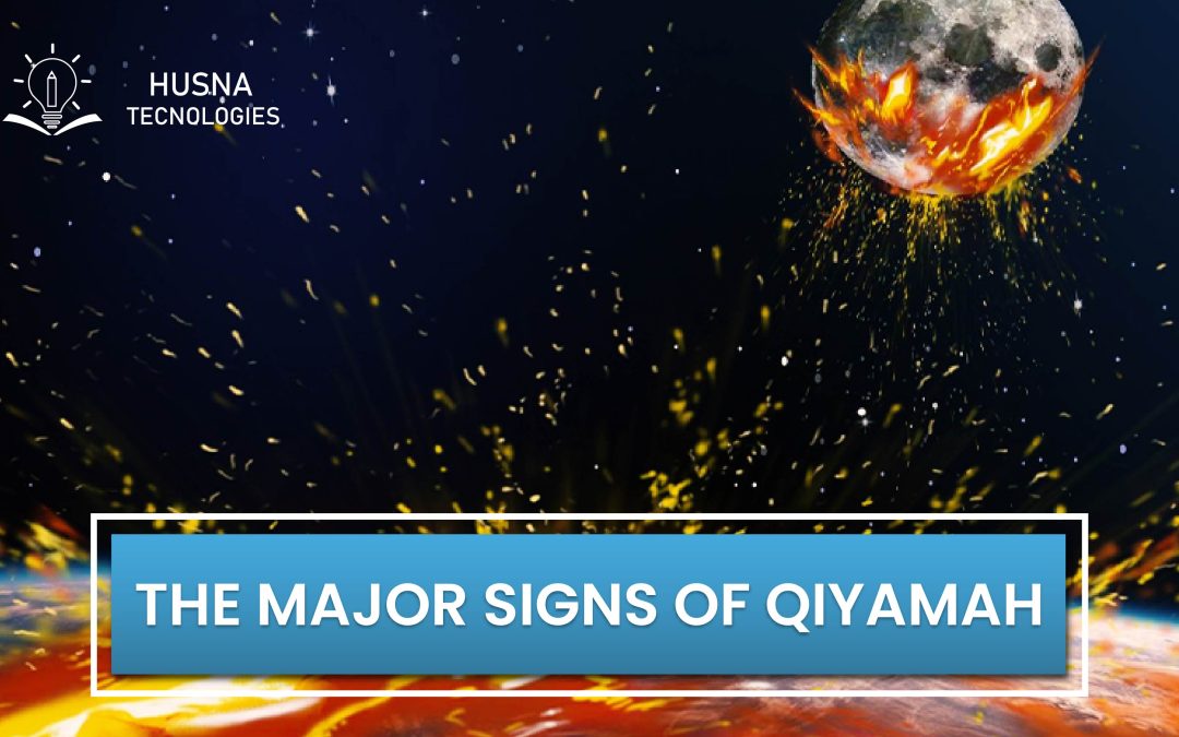 10 Authentic Major Signs of Qiyamah Islamic Blog